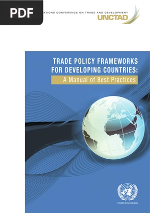 Trade Policy Frameworks for Developing Countries: A Manual of Best Practices