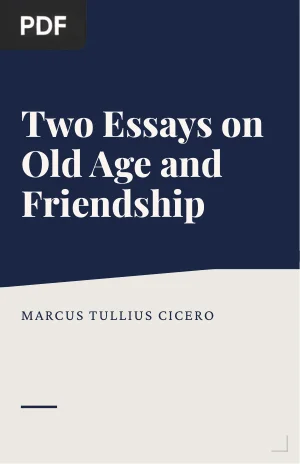 Two Essays on Old Age and Friendship