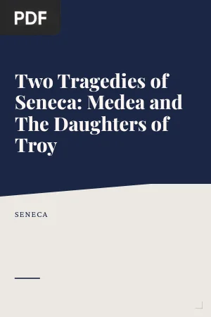 Two Tragedies of Seneca: Medea and The Daughters of Troy