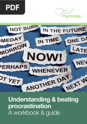 Understanding & beating procrastination. A workbook & guide
