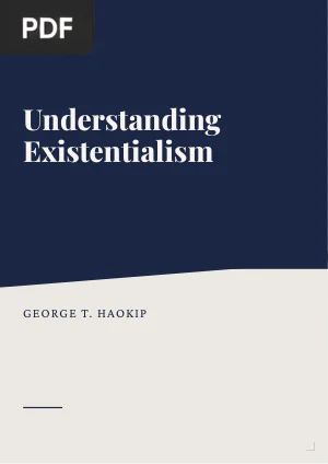 Understanding Existentialism
