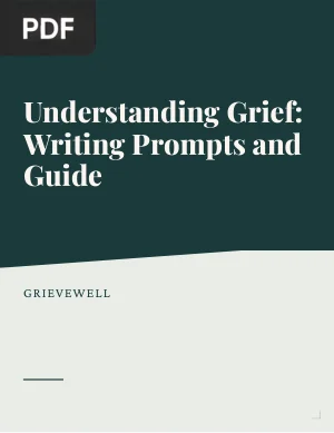 Understanding Grief: Writing Prompts and Guide