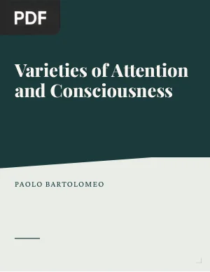 Varieties of Attention and of Consciousness Evidence From Neuropsychology