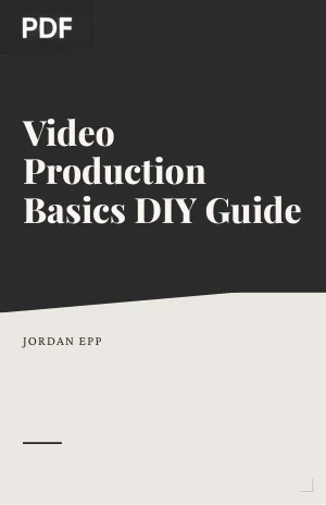 Video Production Basics DIY Guide