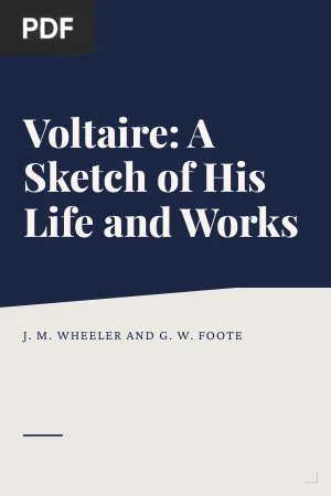 Voltaire: A Sketch of His Life and Works