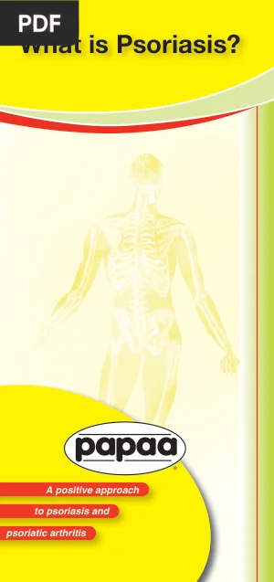 What is Psoriasis? A Positive Approach to Psoriasis and Psoriatic Arthritis