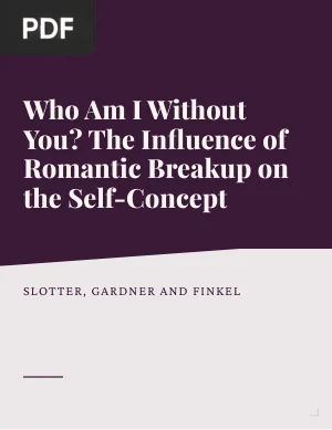 Who Am I Without You? The Influence of Romantic Breakup on the Self-Concept