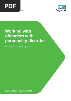 Working with Offenders with Personality Disorder: A Practitioners Guide
