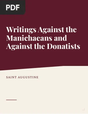 Writings Against the Manichaeans and Against the Donatists