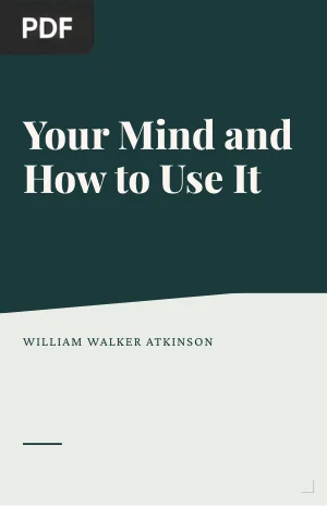 Your Mind and How to Use It