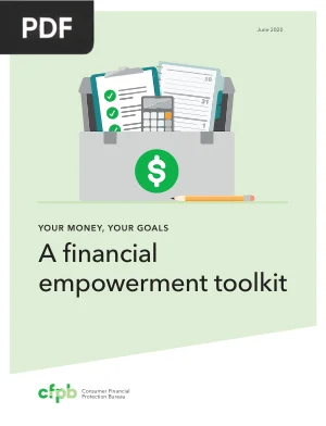 Your Money, Your Goals: A Financial Empowerment Toolkit