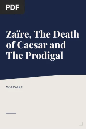 Zaïre, The Death of Caesar and The Prodigal
